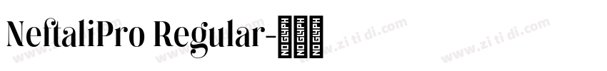 NeftaliPro Regular字体转换 NeftaliPro Regular字体转换